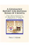 Genealogy Report for Mathias Kisak of Croatia