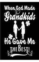 When God Made Grandkids He Gave Me The Best