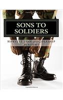 Sons to Soldiers Complete Manual