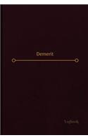 Demerit Log (Logbook, Journal - 120 pages, 6 x 9 inches)