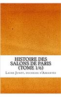 Histoire Des Salons de Paris (Tome 1/6)