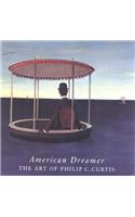 American Dreamer: The Art of Philip C. Curtis