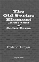 The Old Syriac Element in the Text of Codex Bezae