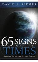 65 Signs of the Times: Leading Up to the Second Coming
