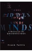 Hidden Minds: A History of the Unconscious