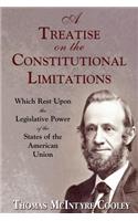 Treatise on the Constitutional Limitations