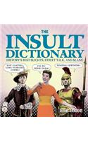 Insult Dictionary: History's Best Slights, Street Talk, and Slang