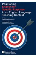 Positioning English for Specific Purposes in an English Language Teaching Context