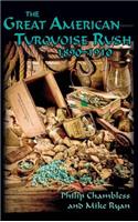 The Great American Turquoise Rush, 1890-1910, Hardcover