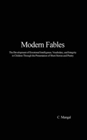 Modern Fables: The Development of Emotional Intelligence, Vocabulary, and Integrity in Children Through the Presentation of Short Stories and Poetry