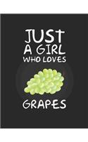 Just A Girl Who Loves Grapes
