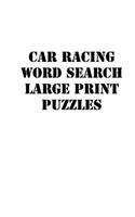 Car racing Word Search Large print puzzles: large print puzzle book.8,5x11, matte cover, soprt Activity Puzzle Book with solution