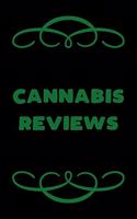 Cannabis Reviews
