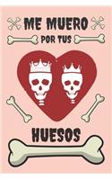 Me Muero Por Tus Huesos