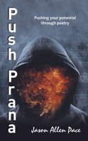 Push Prana: Pushing Your Potential Through Poetry