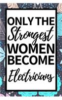 Only The Strongest Women Become Electricians