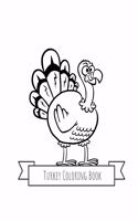 Turkey Coloring Book: Turkey Gifts for Kids 4-8, Girls or Adult Relaxation - Stress Relief Turkey lover Birthday Coloring Book Made in USA