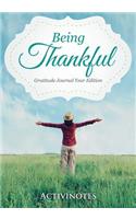 Being Thankful Gratitude Journal Year Edition