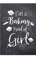 I'm A Baking Kind Of Girl: Blank Baking Recipe Cook Book And Notes