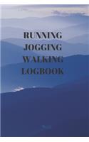 Running Jogging Walking Logbook: 90 Pages of 6 X 9 Inch Daily Record of Your Exercise Regime