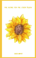 The Desire For The Color Yellow