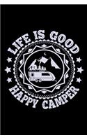 Life is good happy camper: Hiking Log book Journal To Write In, Keep Track Of Your Hikes, Trail Log Book, Hiking shoes, Hiking Journal, Hiking Log Book, Hiking Gifts, 6" x 9" 
