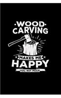 Wood carving makes me happy