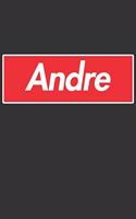 Andre: Andre Planner Calendar Notebook Journal, Personal Named Firstname Or Surname For Someone Called Andre For Christmas Or Birthdays This Makes The Perf