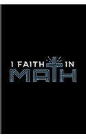 I Faith In Math: Funny Math Quote Undated Planner - Weekly & Monthly No Year Pocket Calendar - Medium 6x9 Softcover - For Teachers & Students Fans