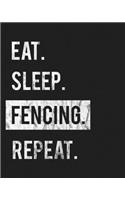 Eat Sleep Fencing Repeat