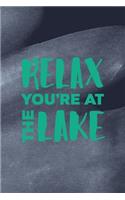 Relax You're At The Lake
