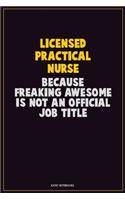 Licensed Practical Nurse, Because Freaking Awesome Is Not An Official Job Title