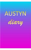 Austyn: Journal Diary - Personalized First Name Personal Writing - Letter A Blue Purple Pink Gold Effect Cover - Daily Diaries for Journalists & Writers - J