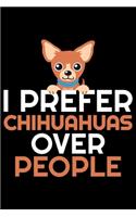 I Prefer Chihuahua Over People