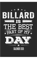 Billard Is The Best Part Of My Day Calender 2020: Funny Cool Billard Pocket Calender 2020 - Monthly & Weekly Planner - 6x9 - 128 Pages - Cute Gift For All Billard Players, Clubs, Champions, Enthusia