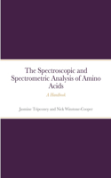 Instrumental Spectrometric and Spectroscopic Analysis of Amino Acids