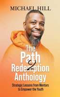 Path2Redemption Anthology: Strategic Lessons from Mentors to Empower the Youth