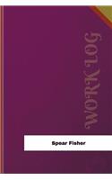 Spear Fisher Work Log