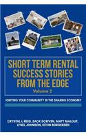 Short Term Rental Success Stories from the Edge, Vol. 2