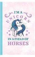 I'm a Unicorn in a Field of Horses