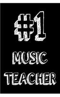 #1 Music Teacher: Best Music Instructor Ever Appreciation Gift Notebook