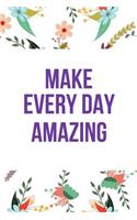 Make Every Day Amazing