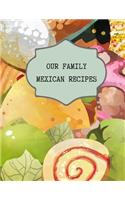 Our Family Mexican Recipes