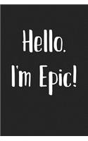 Hello Im Epic