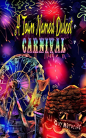 Town Named Dulcet: Carnival