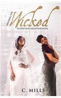 Exposing the Wicked to step into Righteousness