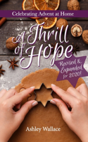 Thrill of Hope: Celebrating Advent at Home (Revised and Expanded for 2020)