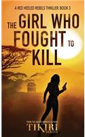 Girl Who Fought to Kill