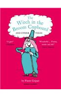 The Witch in the Broom Cupboard and Other Tales