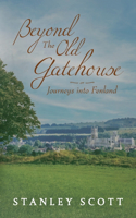 Beyond the Old Gatehouse
